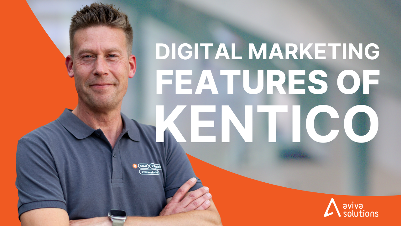 A photograph of Roel Kuik, Digital Experience Specialist at Aviva Solutions. Next to him is the text "Digital Marketing Features of Kentico".